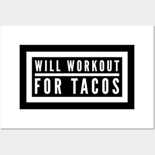 Will Workout For Tacos Posters and Art